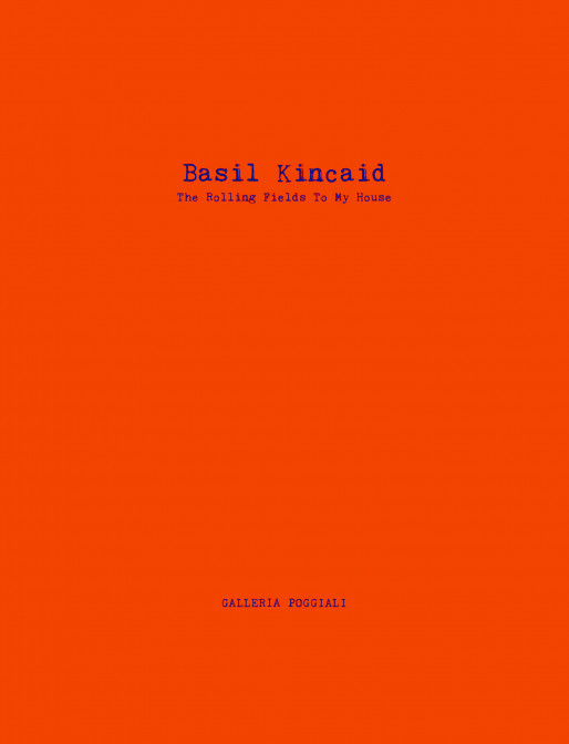 BASIL KINCAID | THE ROLLING FIELDS TO MY HOUSE